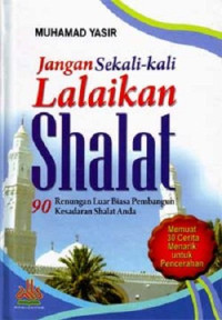 Image of Jangan Sekali-kali Lalaikan Shalat