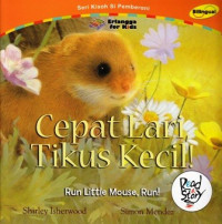 Image of Cepat lari, tikus kecil ! = run little mouse, run!