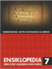 Image of Ensiklopedia Mukjizat Al-Qu'an dan Hadis 7 : Kemukjizatan Sastra dab Bahasa Al-Qur'an