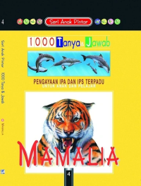 Image of 1000 Tanya dan Jawab Pengayaan IPA dan IPS Terpadu untuk Anak dan Pelajar: Mamalia