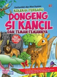 Image of Dongeng si kancil dan teman-temannya: koleksi terbaru
