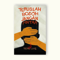 Image of Teruslah Bodoh Jangan Pintar