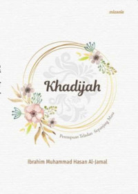 Image of Khadijah : Prempuan Teladan Sepanjang Masa