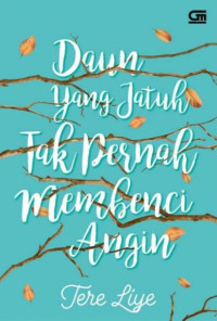 Image of Daun yang Jatuh Tak Pernah Membenci Angin