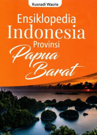 Image of Ensiklopedia Indonesia Provinsi Papua Barat