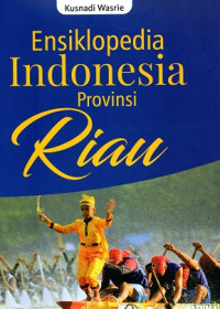 Image of Ensiklopedia Indonesia Provinsi Riau