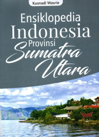 Image of Ensiklopedia Indonesia Provinsi Sumatra Utara