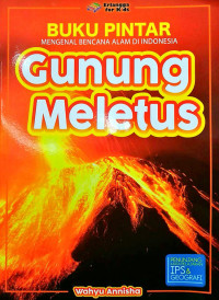 Image of Gunung Meletus : Buku Pintar Mengenal Bencana Alam di Indonesia