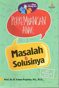 Image of Perkembangan Anak: Masalah & Solusinya