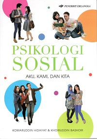 Image of Psikologi Sosial: Aku, Kami, dan Kita