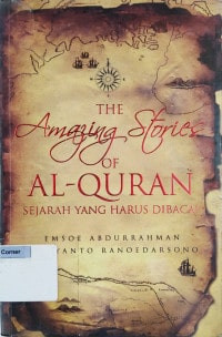Image of The Amazing Stories of AL Qur'an: Sejarah yang Harus Dibaca