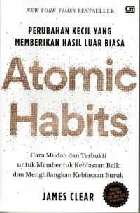 Image of Atomic habits: Perubahan kecil yang memberikan hasil luar biasa