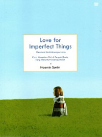 Image of Love for Imperfect Things = Mencintai Ketidaksempurnaan