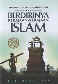 Image of Runtuhnya kerajaan-kerajaan Hindu di Jawa dan berdirinya kerajaan-kerajaan Islam